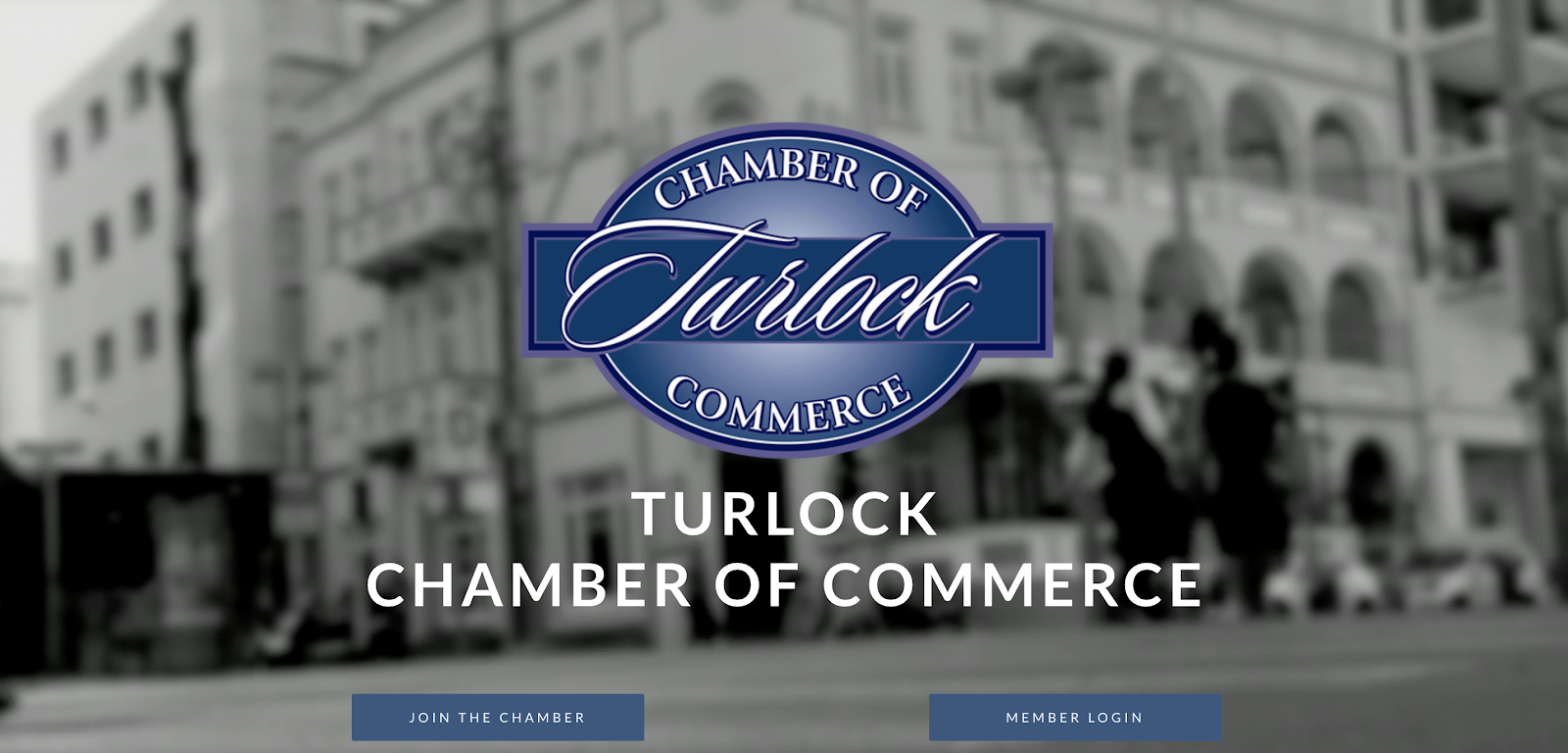 Turlock Chamber of Commerce logo and Member buttons overlaid across a monochrome artistic video of Turlock. 